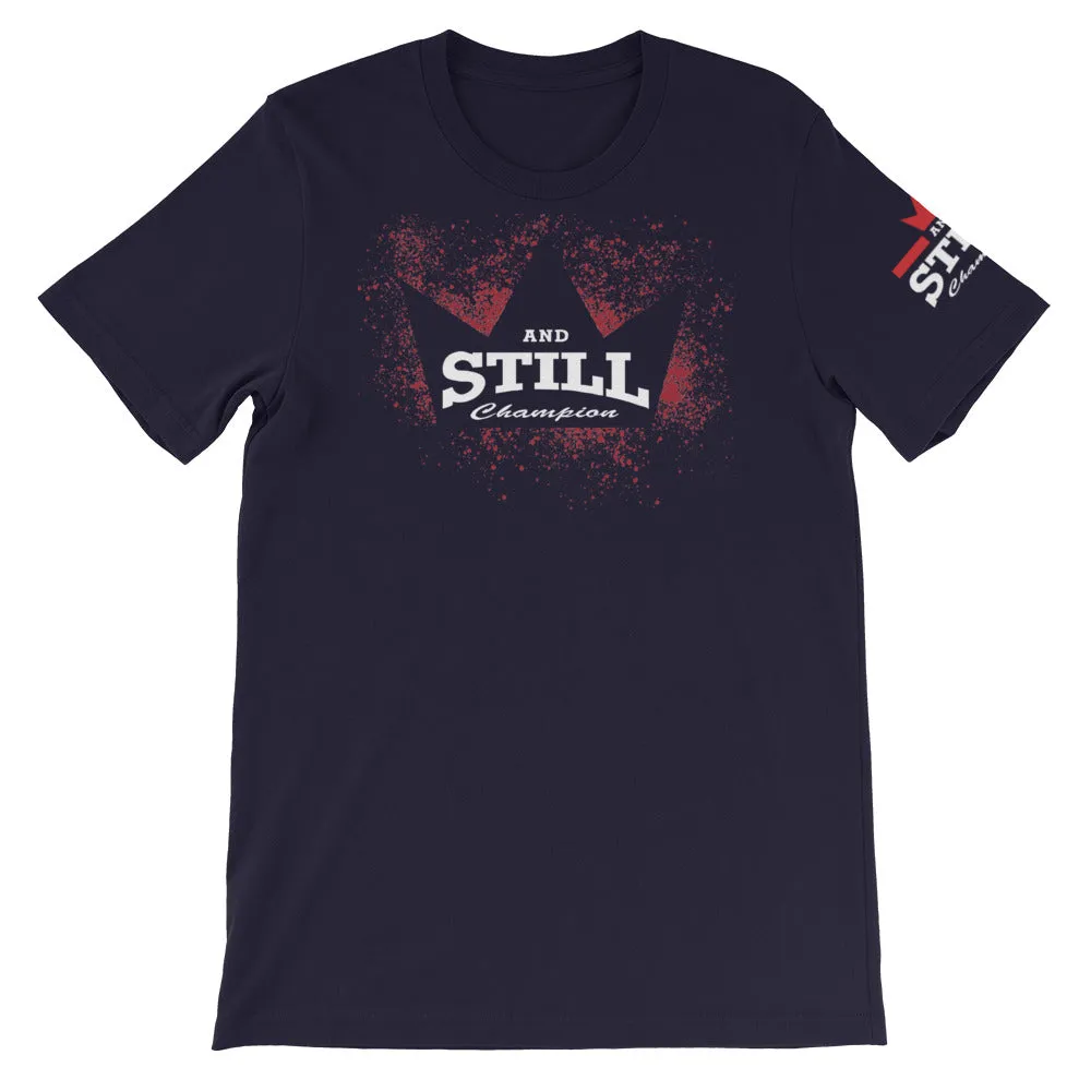 And Still Champion on front & sleeve, Be Your Beast on back men's T-shirt