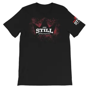 And Still Champion on front & sleeve, Be Your Beast on back men's T-shirt
