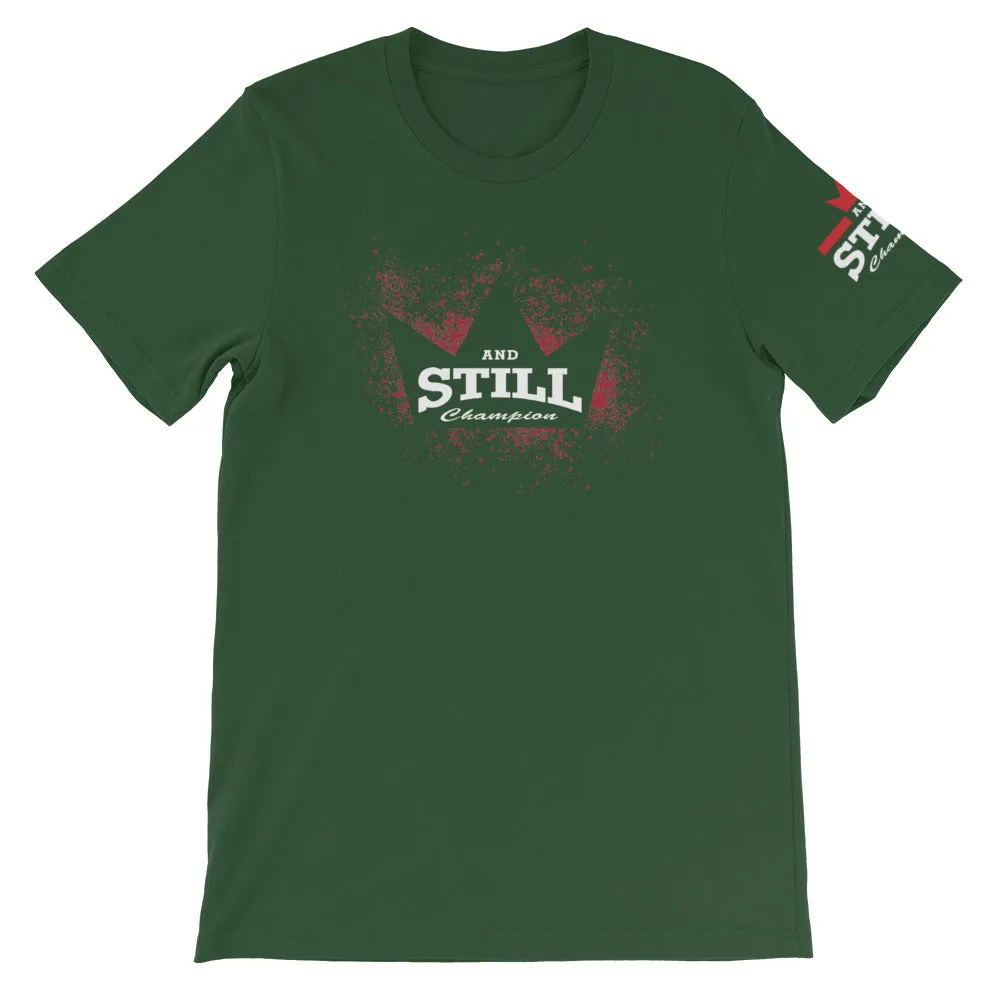 And Still Champion on front & sleeve, Be Your Beast on back men's T-shirt