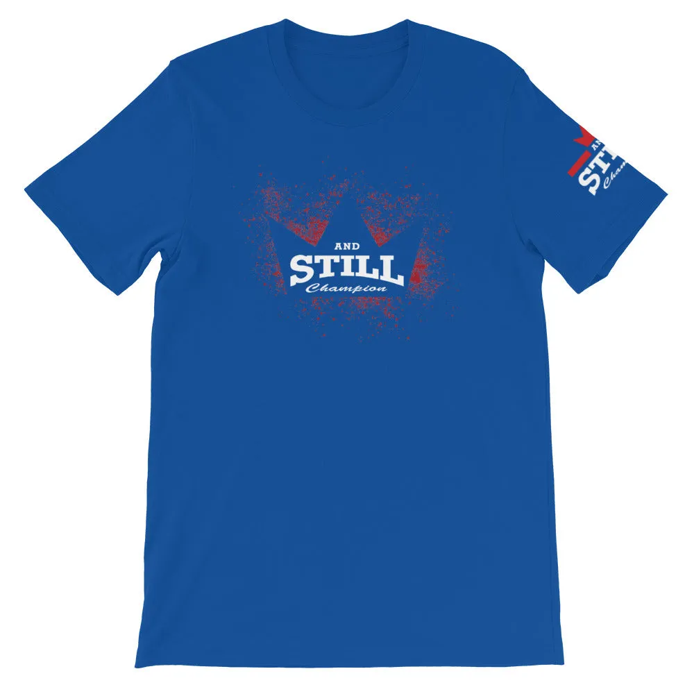 And Still Champion on front & sleeve, Be Your Beast on back men's T-shirt