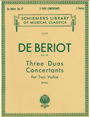 Beriot: Three Duos Concertants