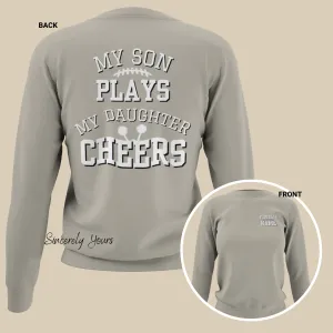 Custom My Son Plays | My Daughter Cheers - Unisex Sweatshirt