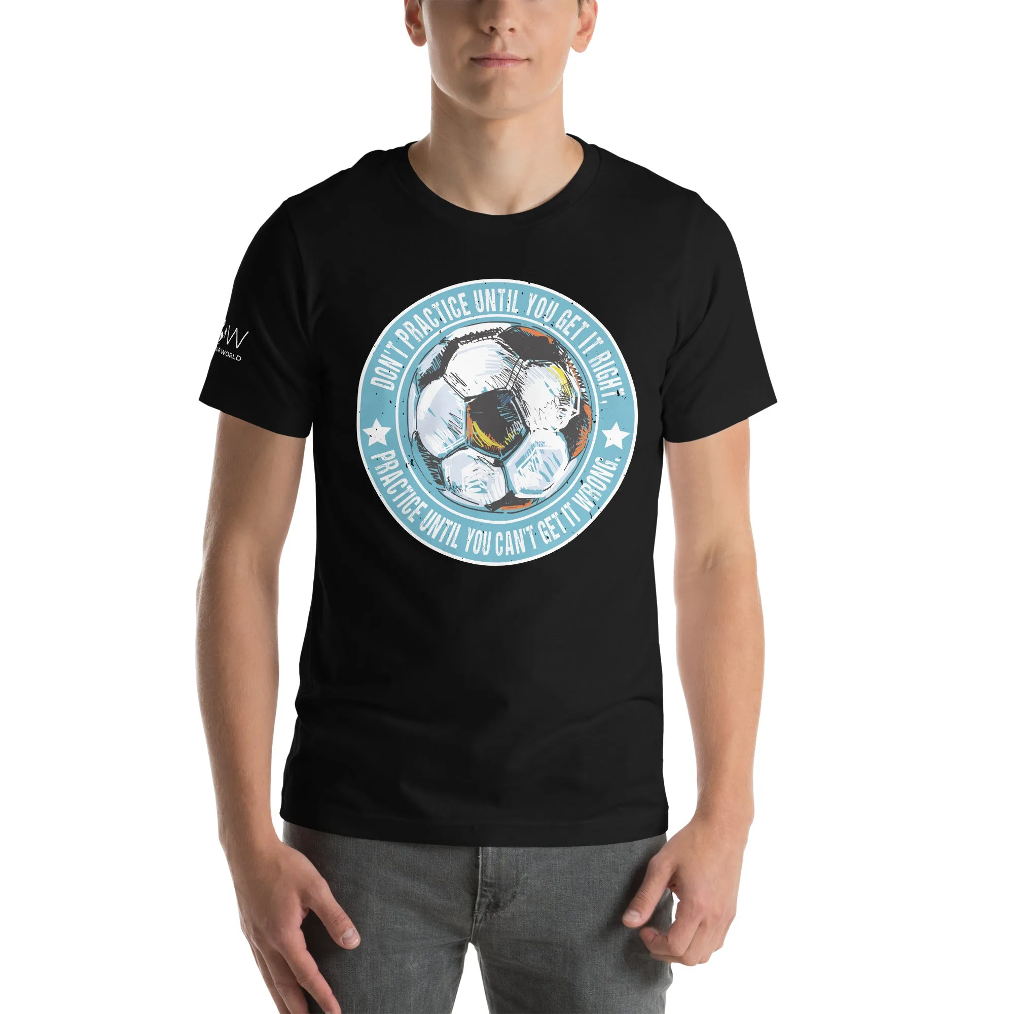 Practice Until You Can't Get It Wrong Soccer Circle Men's T-Shirt