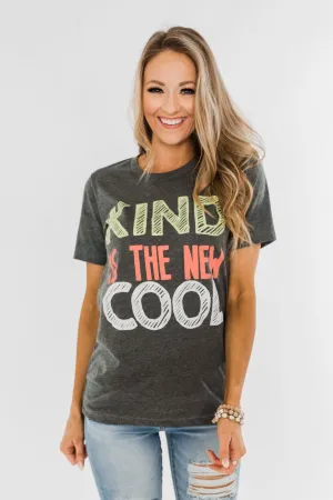 "Kind Is The New Cool" Graphic Tee- Heather Charcoal