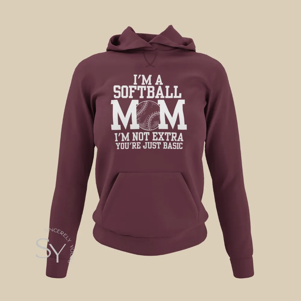 Softball Mom | I'm Not Extra - Hoodies