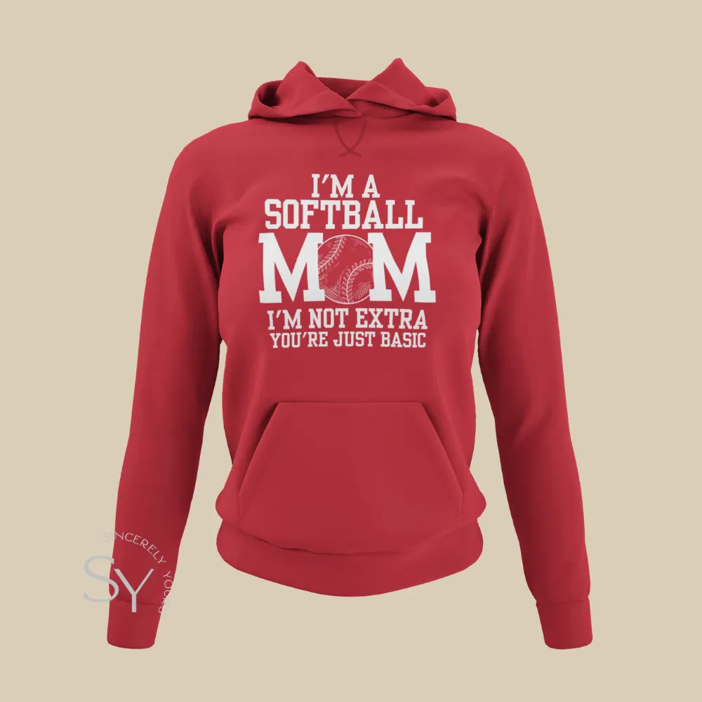 Softball Mom | I'm Not Extra - Hoodies
