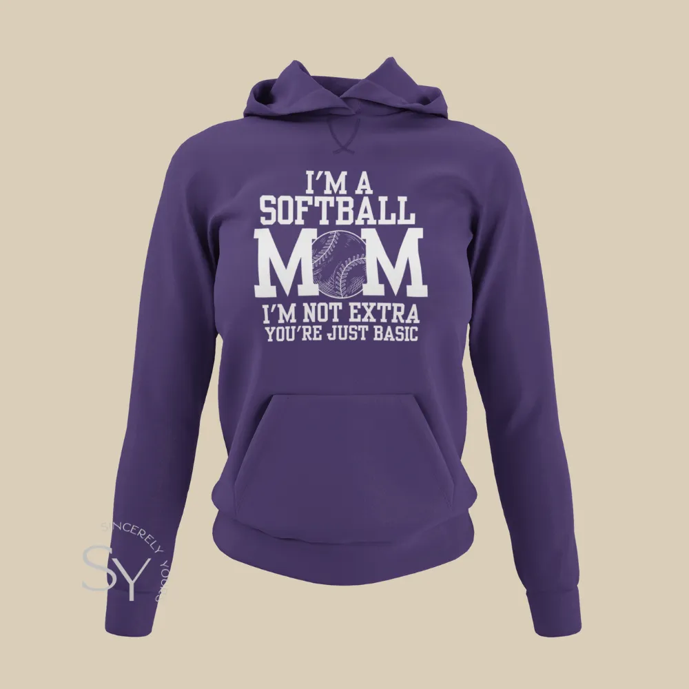 Softball Mom | I'm Not Extra - Hoodies