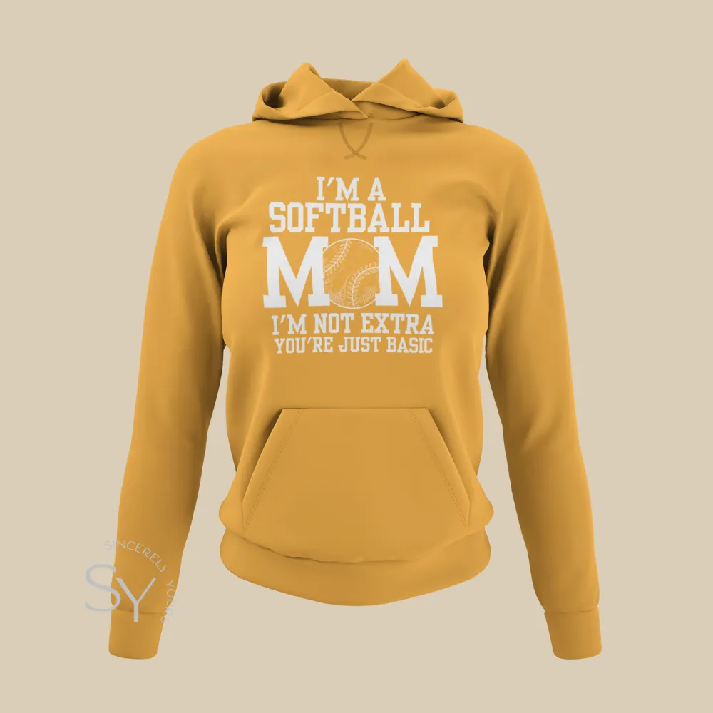 Softball Mom | I'm Not Extra - Hoodies