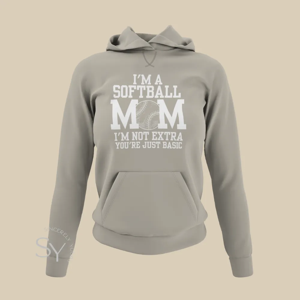 Softball Mom | I'm Not Extra - Hoodies
