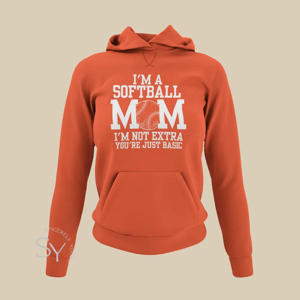 Softball Mom | I'm Not Extra - Hoodies
