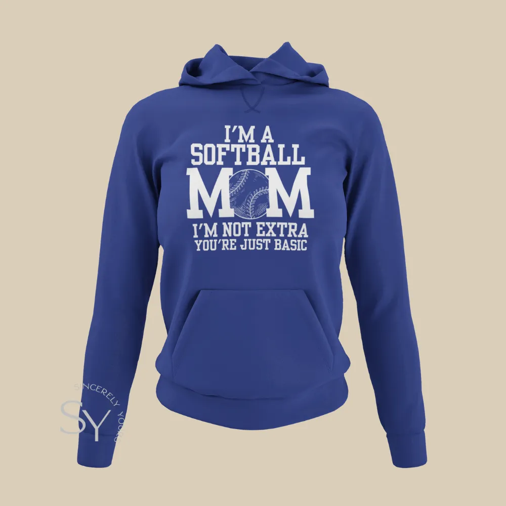 Softball Mom | I'm Not Extra - Hoodies