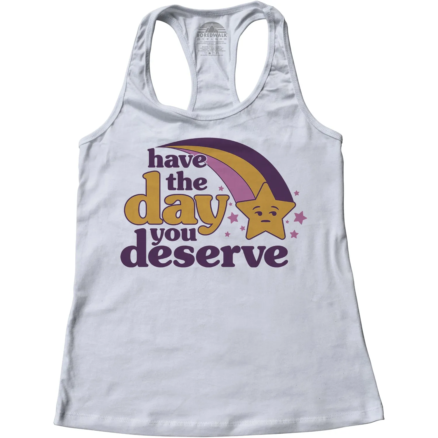 Women's Have The Day You Deserve Racerback Tank Top