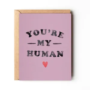 You're My Human | Daydream Prints